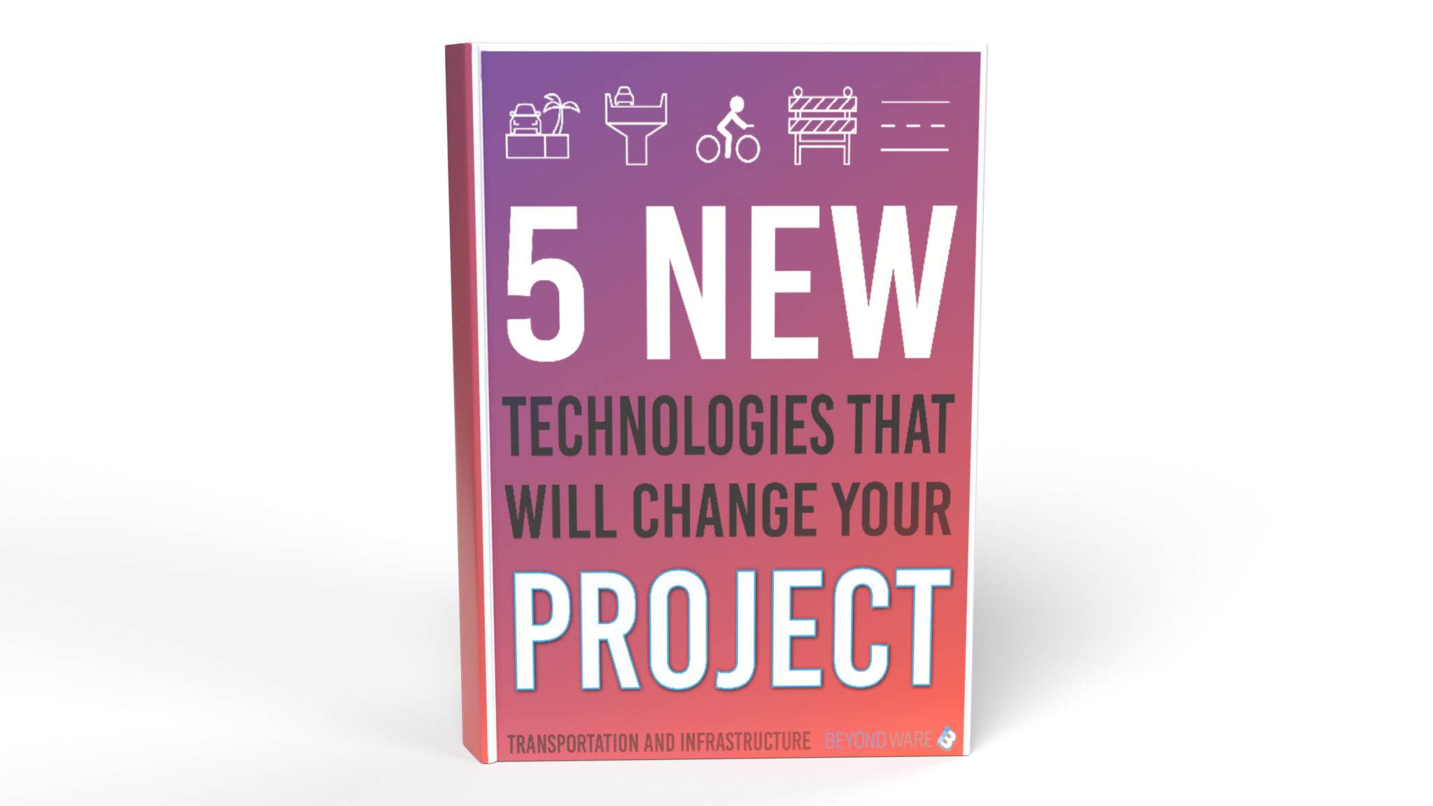 5 New Technologies That Will Change Your Project - Beyondware